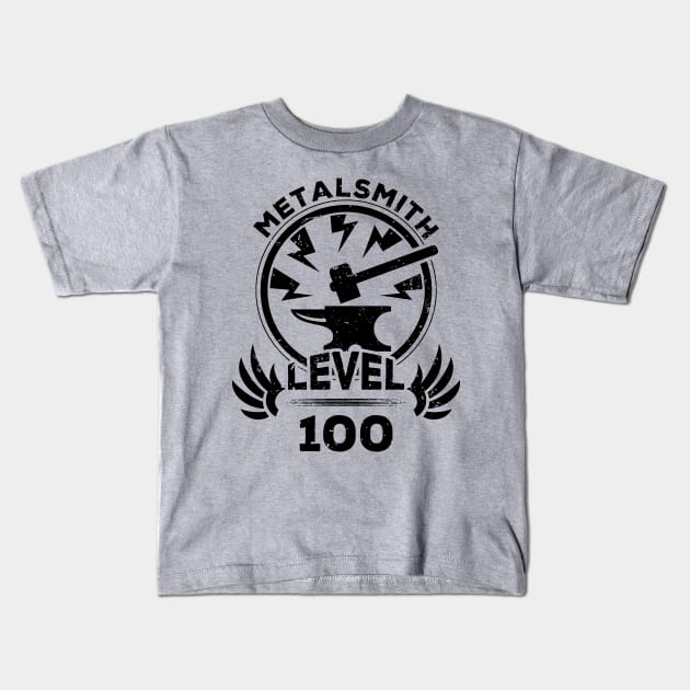 Level 100 Metalsmith Gift For Metalsmith Kids T-Shirt by atomguy